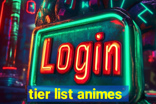 tier list animes